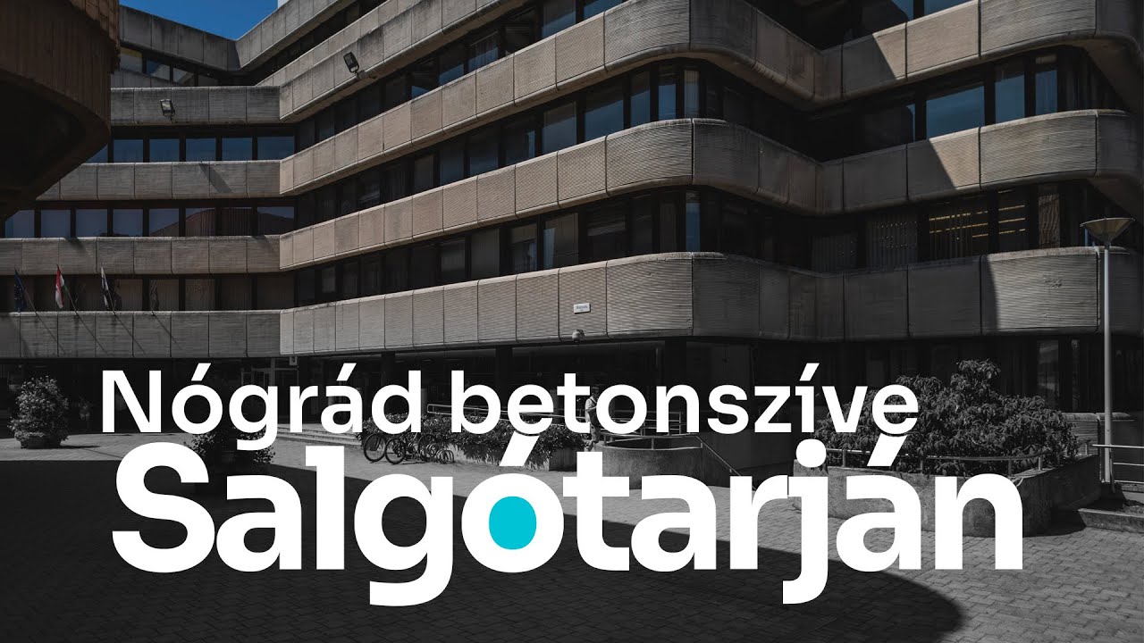 Nógrád betonszíve: Salgótarján