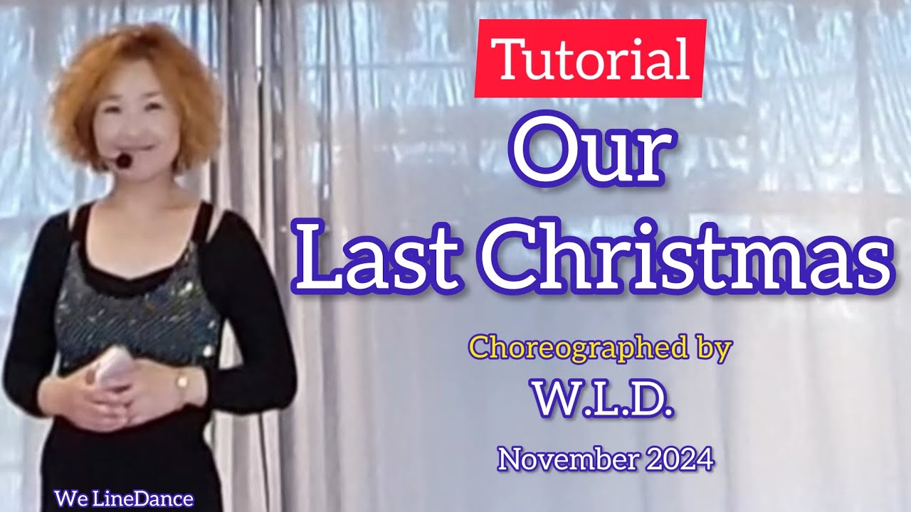 Tutorial : Our Last Christmas linedance