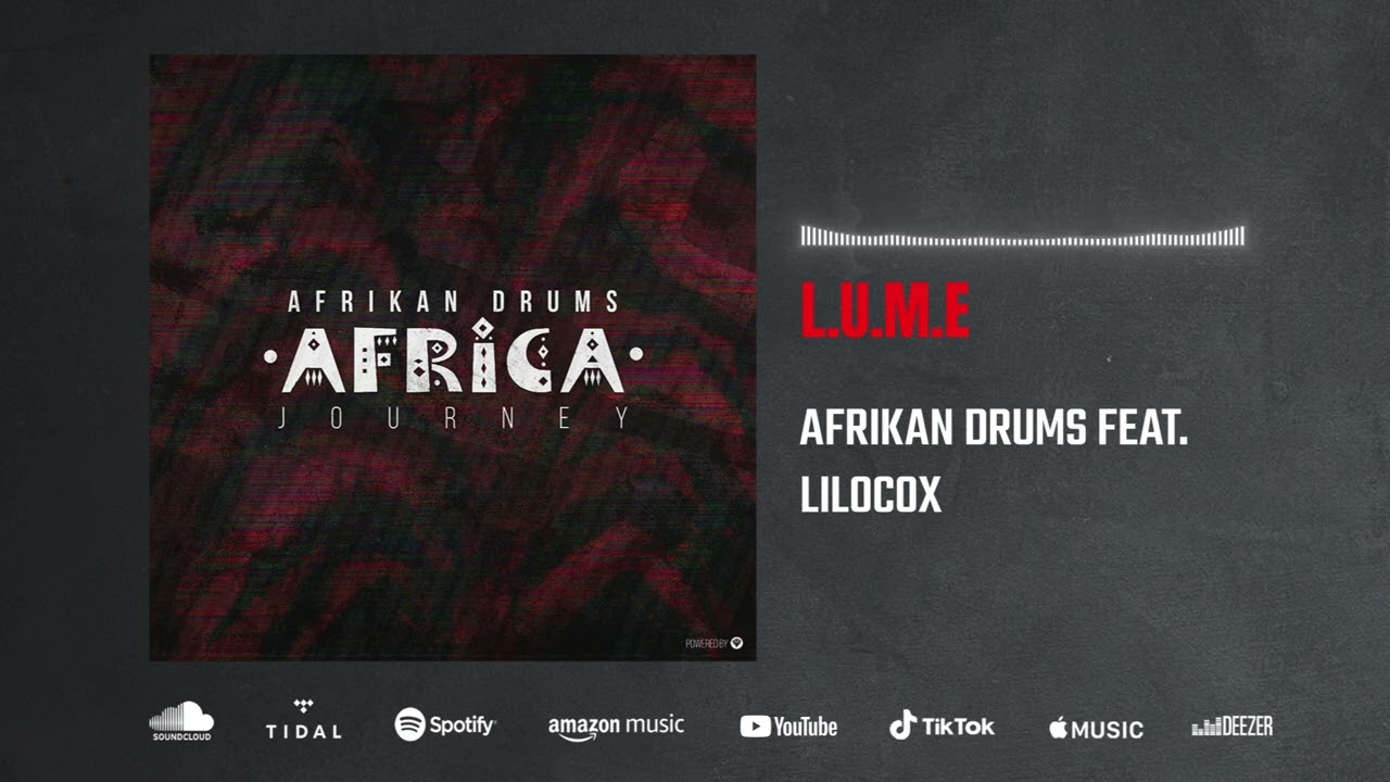 Afrikan Drums feat. LiloCox - L.U.M.E (Audio)
