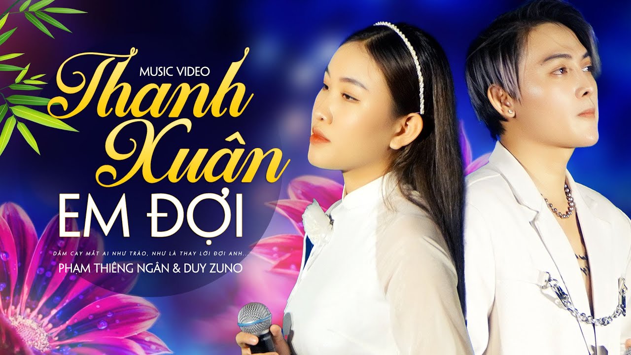 THANH XUÂN EM ĐỢI | Phạm Thiêng Ngân - Duy Zuno | Sáng tác: Ngô Minh Tài | Show 