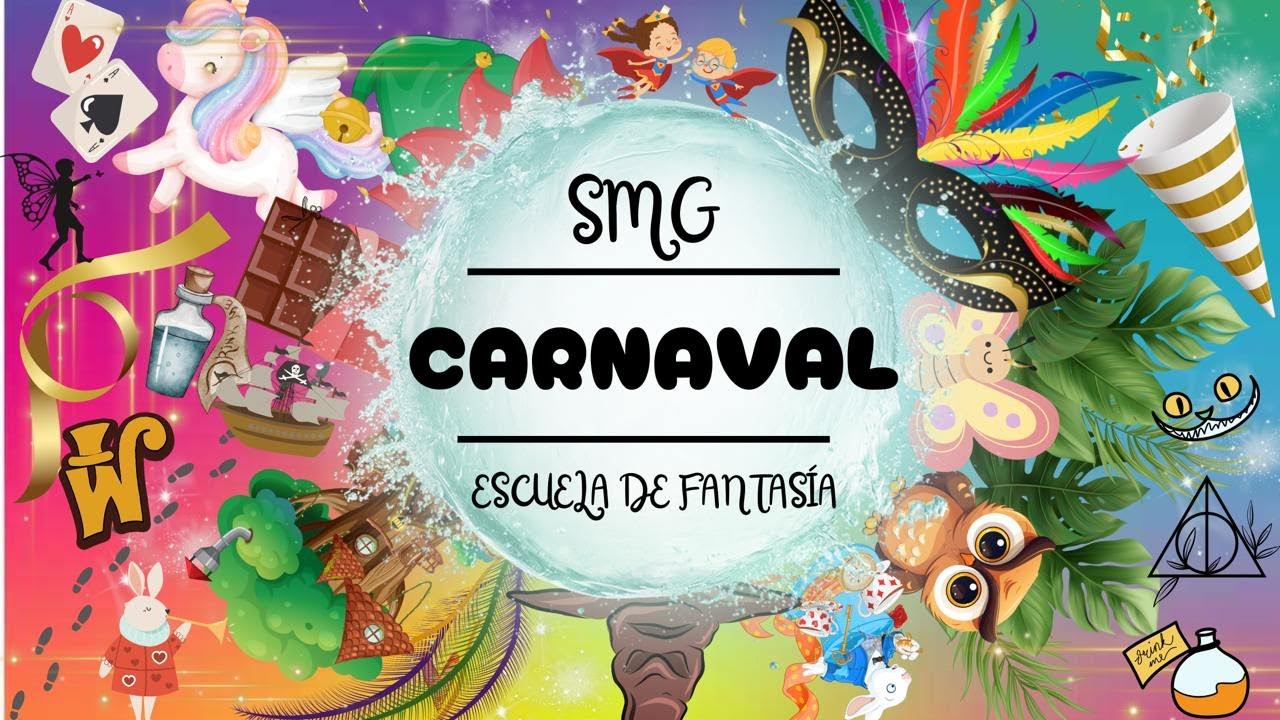 CARNAVAL #SMG2425 #EscuelaDeFantasía