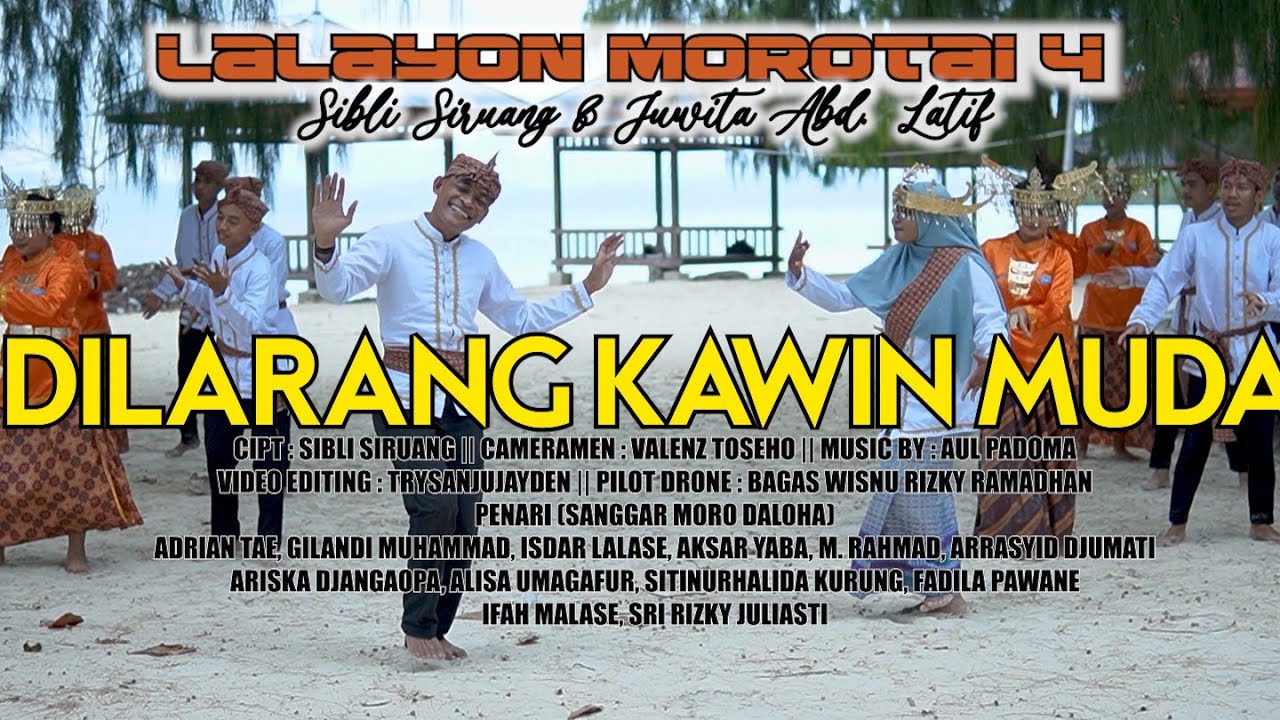 LALAYON MOROTAI 4 (Dilarang Kawin Muda) || Sibli Siruang & Juwita Abd. Latif (Official Music Video)