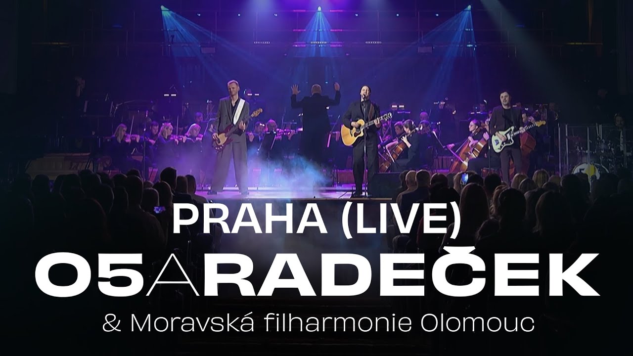 O5 a Radeček ft. Moravská filharmonie Olomouc – Praha (živě)