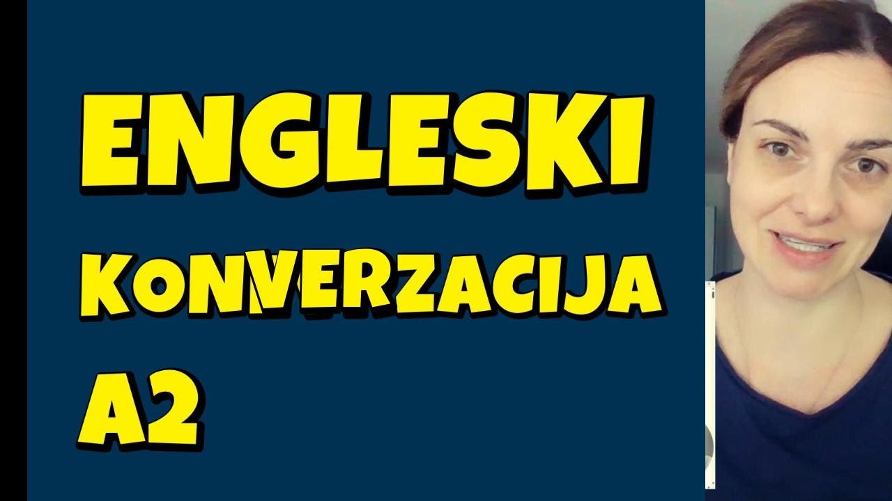 ENGLESKI  - SREDNJI NIVO - MATERIJAL ZA SVAKODNEVNU KONVERZACIJU I KRATKA, NEOPHODNA OBJAŠENJENJA