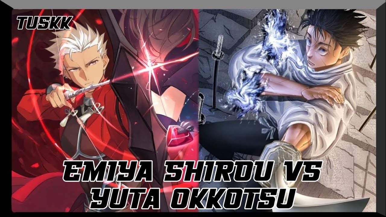 EMIYA (SHIROU) VS YUTA OKKOTSU - JUJUTSU KAISEN VS FATE/STAY NIGHT ROUND 3.