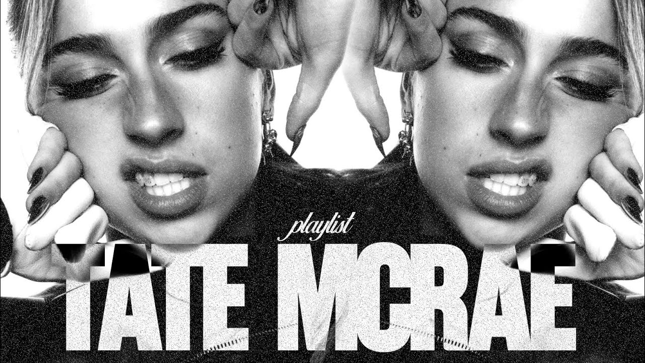 Tate McRae  |  feel like a diva  ✿  playlist