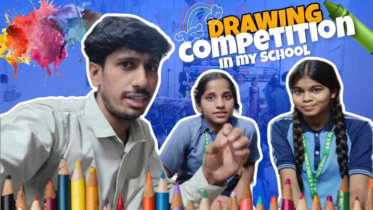 Drawing Competition in my school 🎒