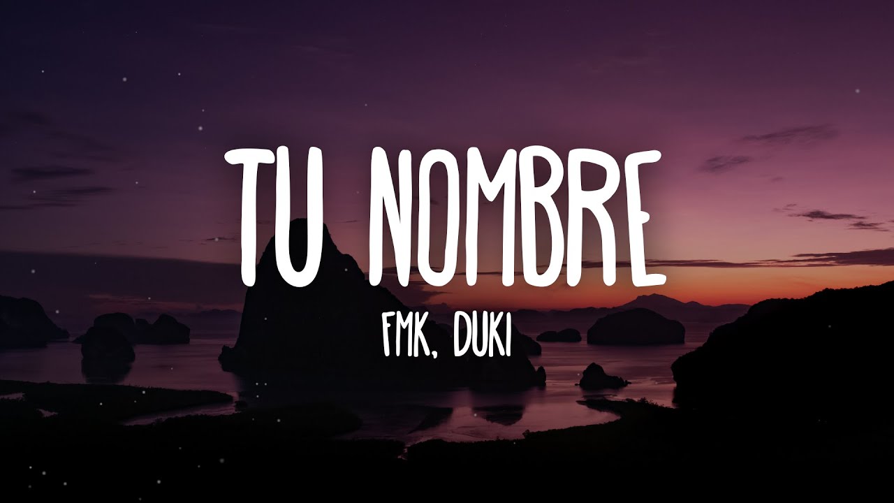 FMK, DUKI - Tu Nombre (Letra/Lyrics)