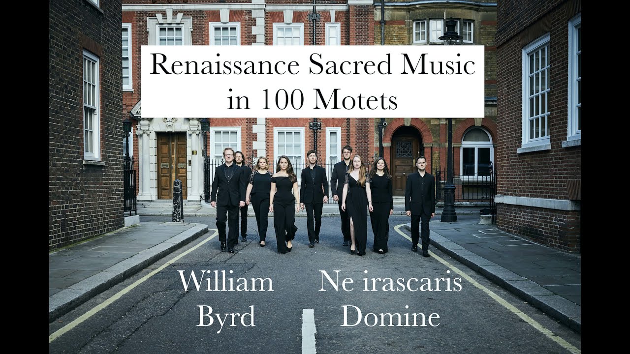 Renaissance Sacred Music in 100 motets: Byrd's Ne irascaris Domine