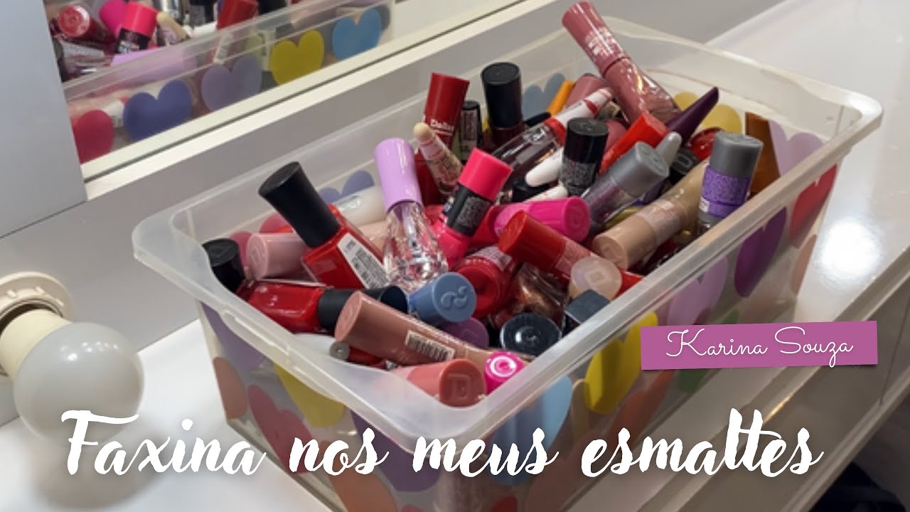 FAXINA NOS MEUS ESMALTES | Fiz um limpa e organizei meus esmaltes