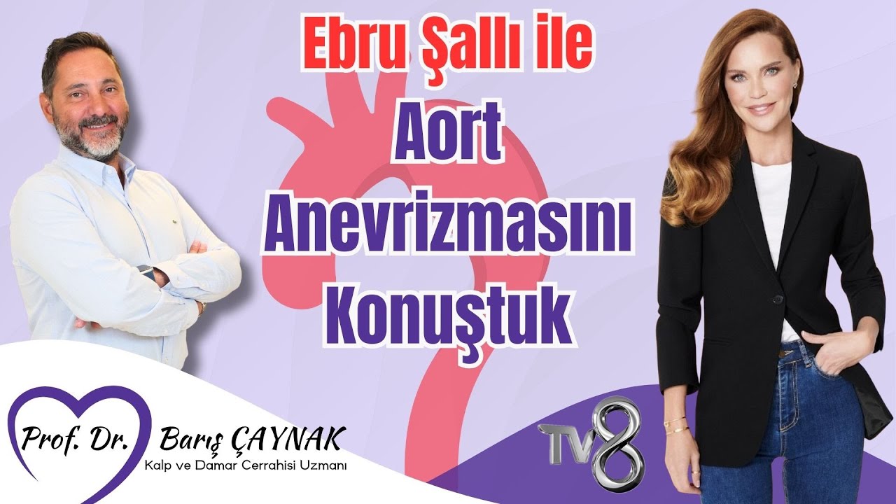 Aort Anevrizması Ve Tedavi Yöntemleri | Prof. Dr. Barış Çaynak