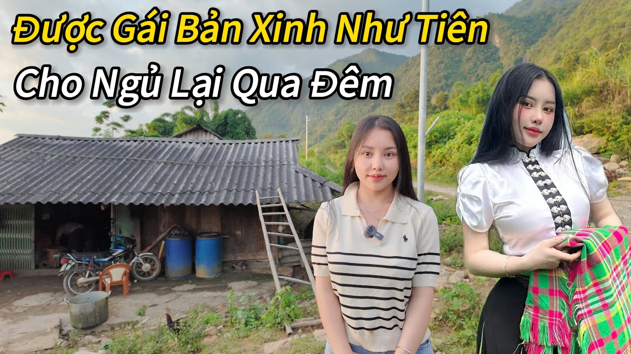 Gặp Gỡ Sơn Nữ H'Mông Xinh Như Tiên Đồng Ý Cho Ngủ Lại Qua Đêm. Bắt Vợ Trên Bản Liệu Có Khó..!!