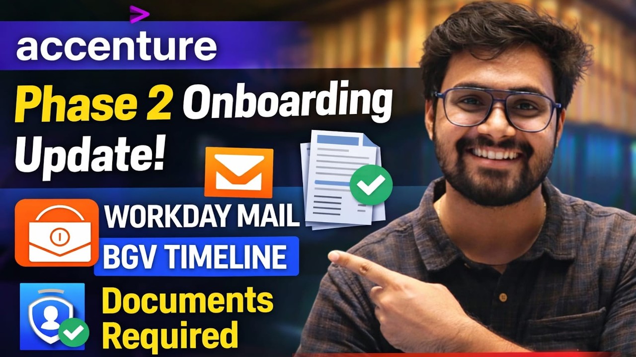 Accenture Phase 2 Onboarding Update 🚨| Workday Mail | BGV Timeline | Documents Required