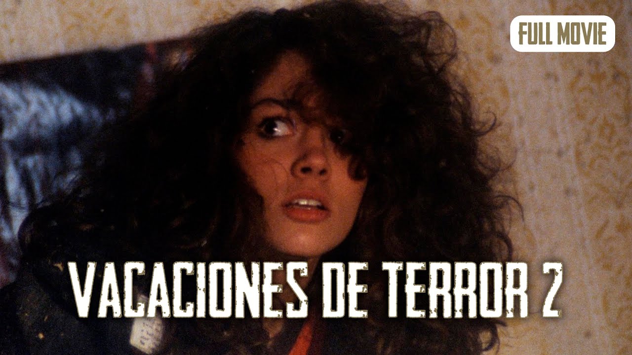Vacaciones de terror 2 | Spanish Full Movie | Horror Mystery Thriller