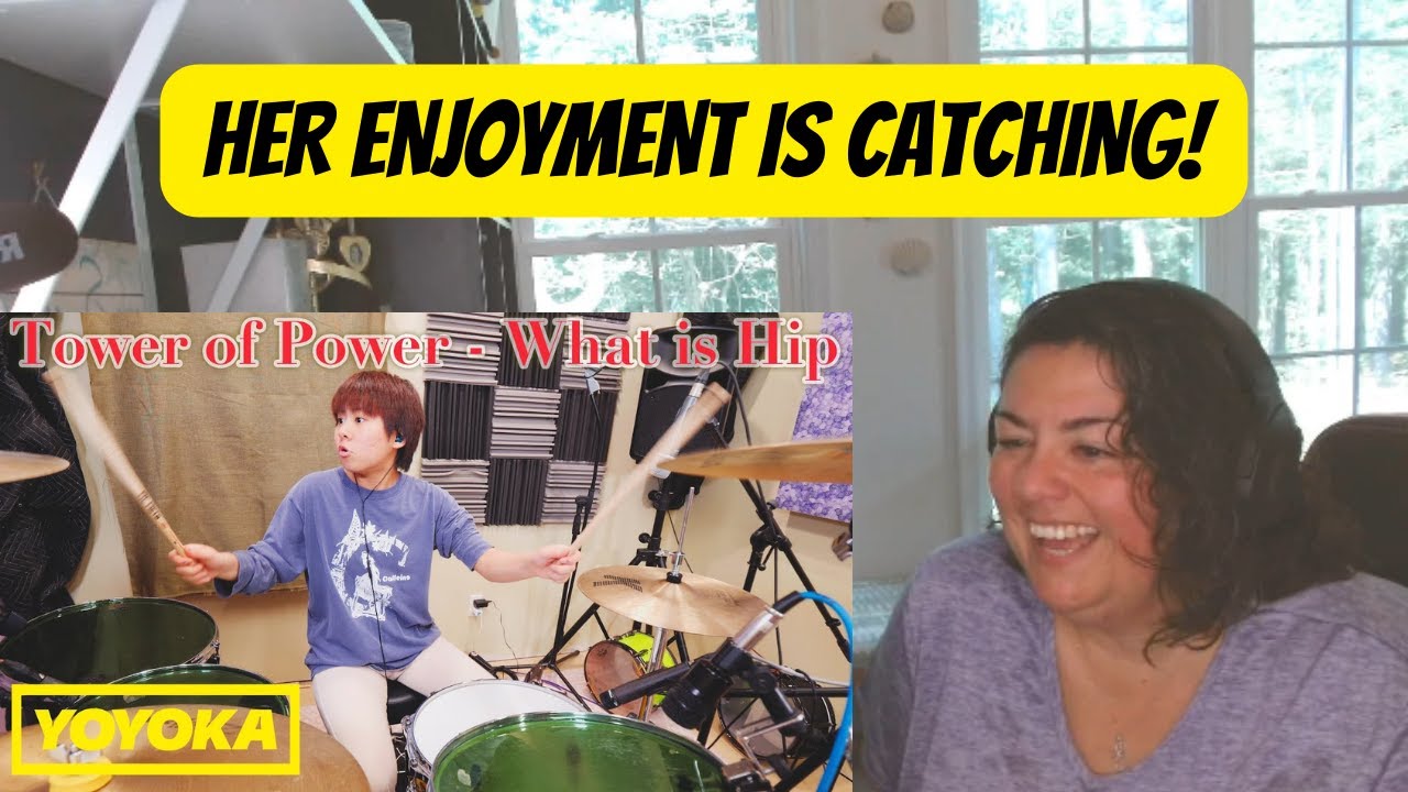 HER JOY IS MY JOY! YOYOKA | WHAT IS HIP (TOWER OF POWER)