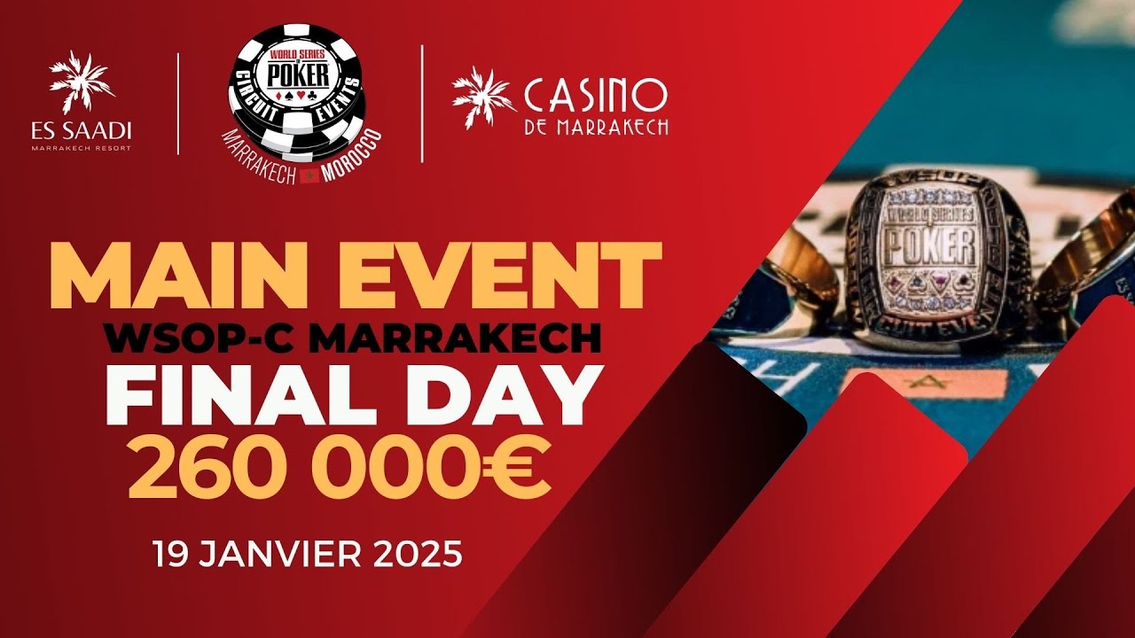 📺 LIVE ! FINAL WSOPC MAIN EVENT - WSOPC Marrakech 2025
