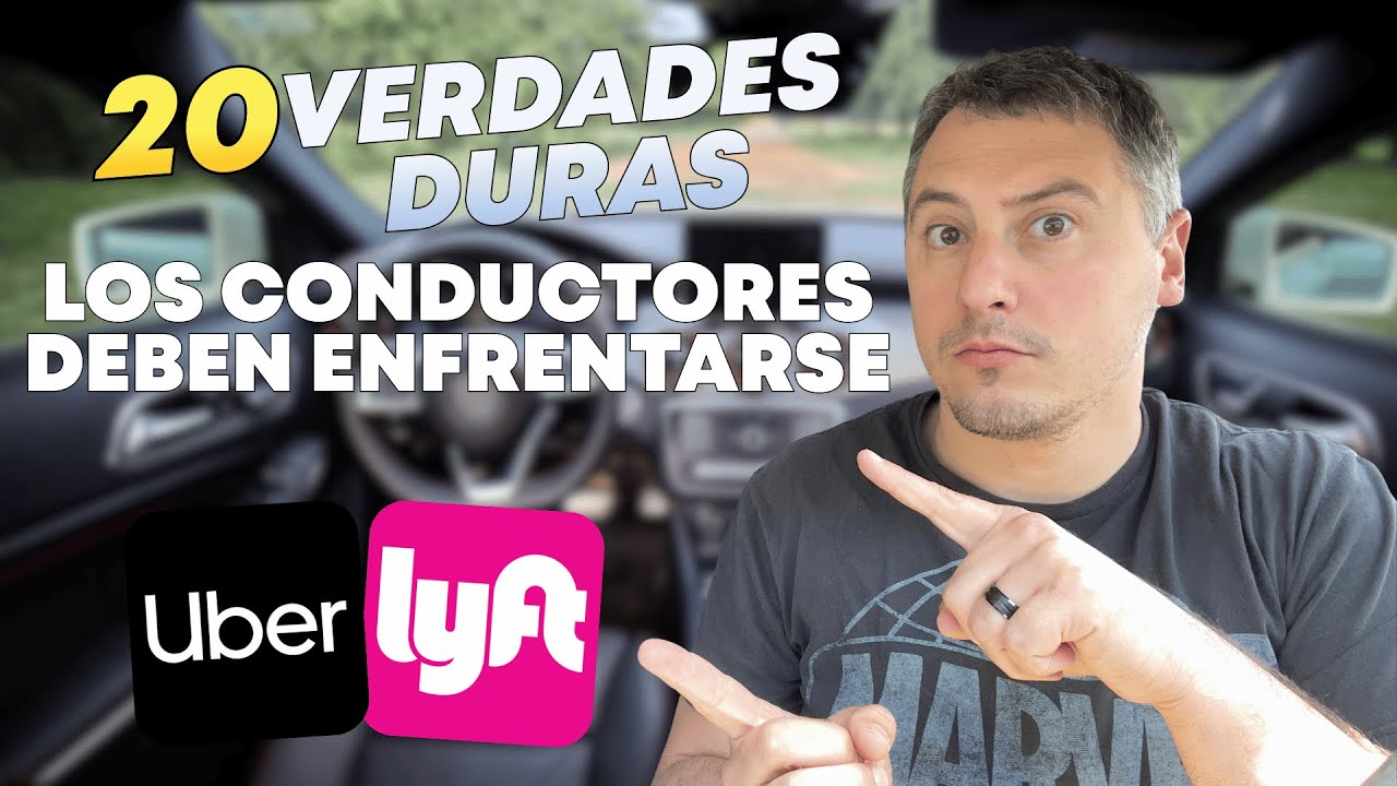 20 Verdades Incómodas Que Los Conductores De Uber Y Lyft No Quieren Escuchar