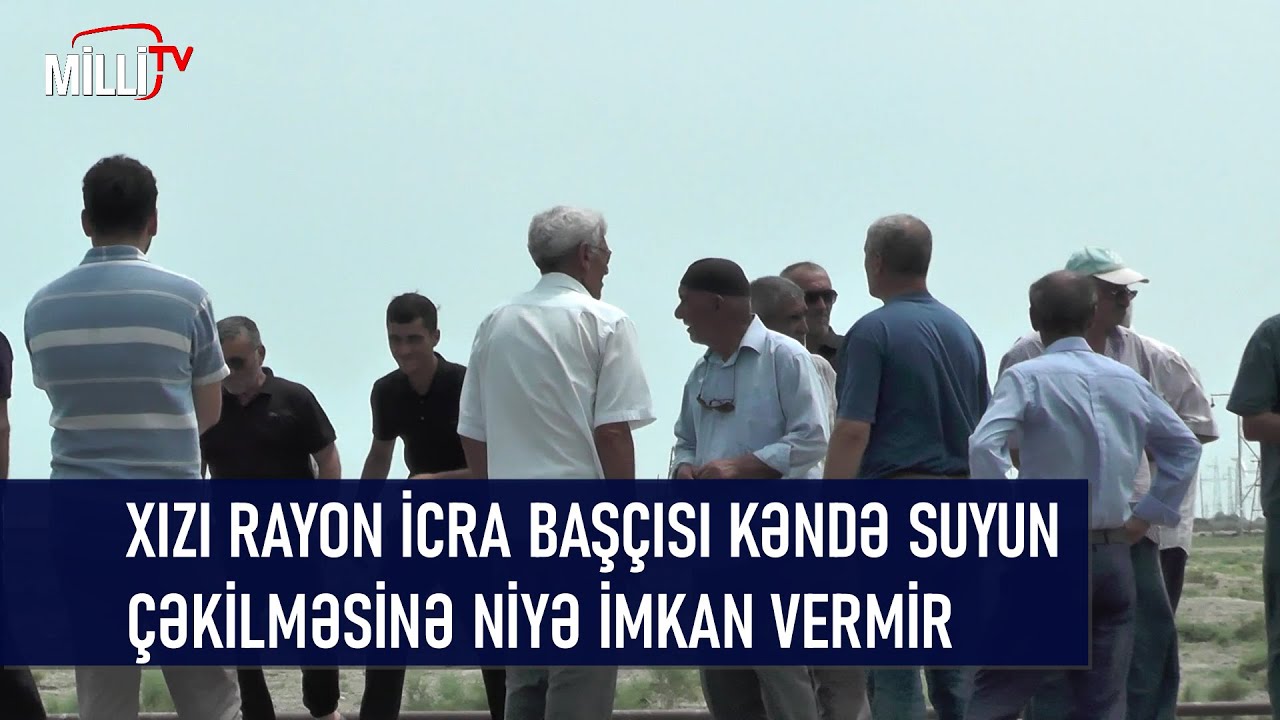 Xızı rayon İcra Başçısı kənd sakinlərini suya həsrət qoyub