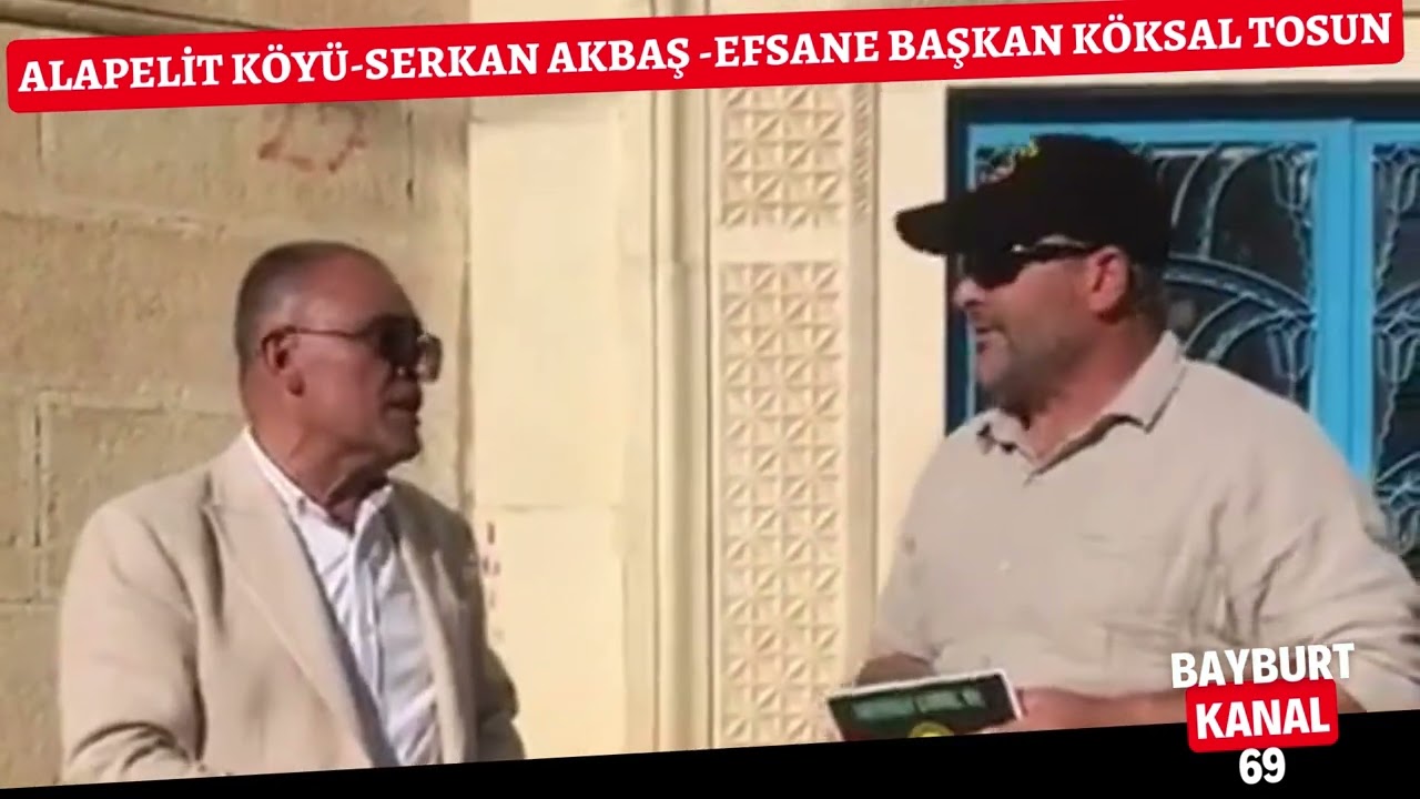 Bayburt KANAL 69 Alapelit Köyünde,. Bayburt ALAPELİT Köyü ve Efsane Başkan Köksal TOSUN - Serkan Bey