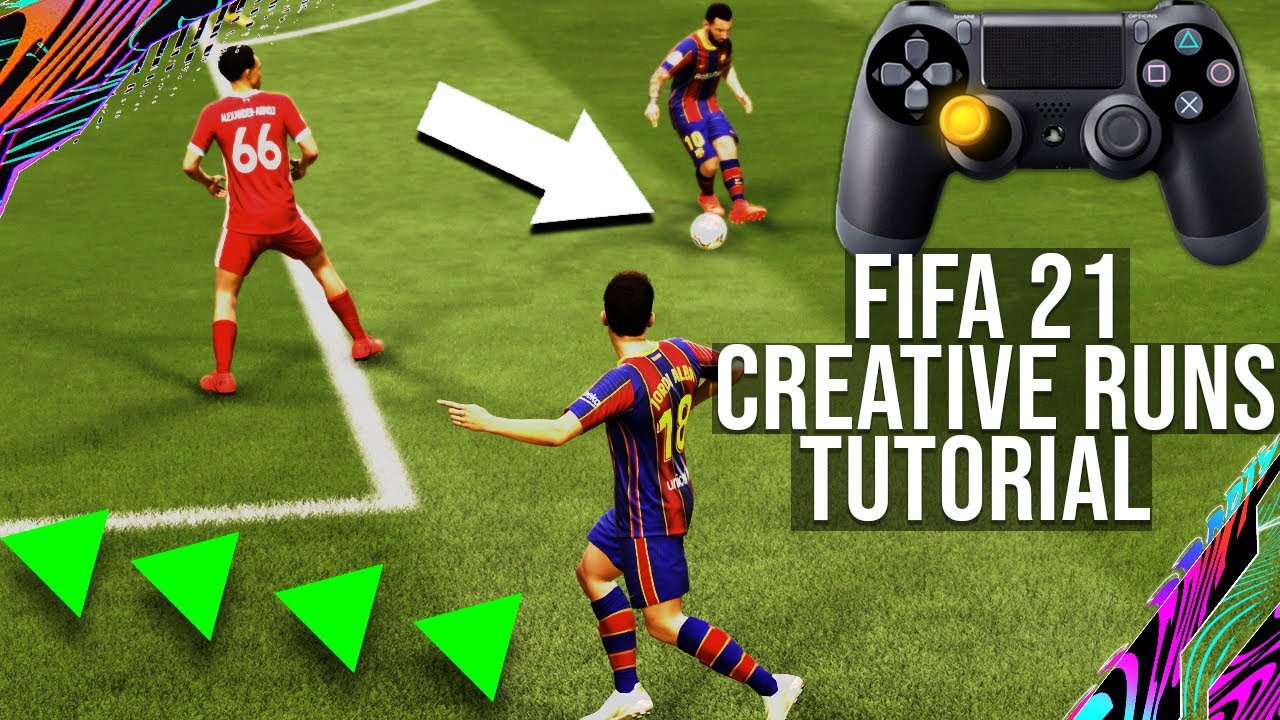 FIFA 21 - CREATIVE RUNS IN-DEPTH TUTORIAL - HOW TO USE THEM TO EASILY BREAK DOWN ANY DEFENCE!