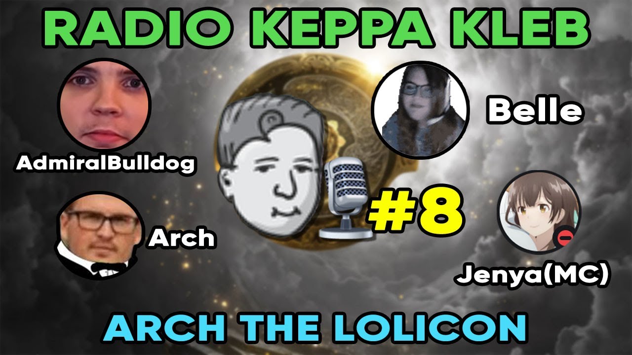 Radio Keppa Kleb #8 | Arch the Lolicon and Some ASMR (with Bulldog, Arch, Yenya & Belle)