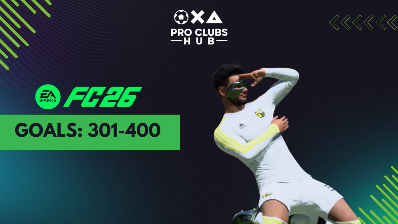 FC 26: Clubs Goals - 301-400