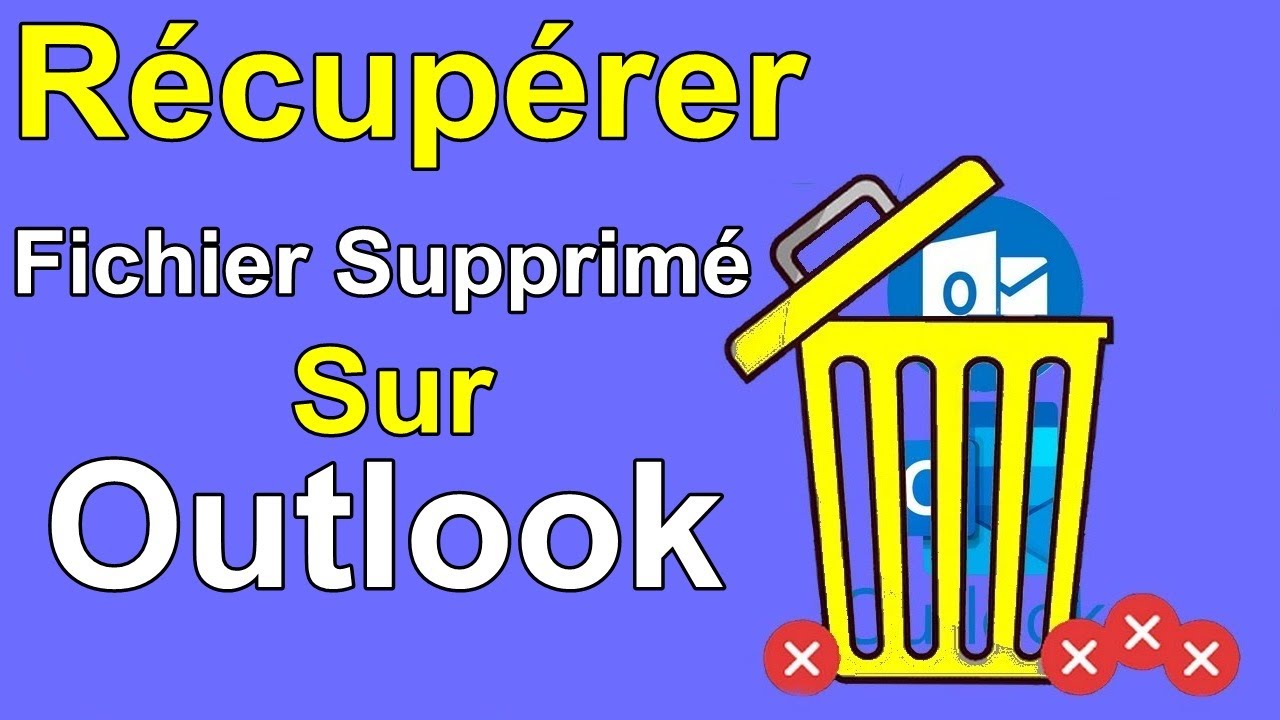 Comment Récupérer Fichier Supprimé Sur Outlook