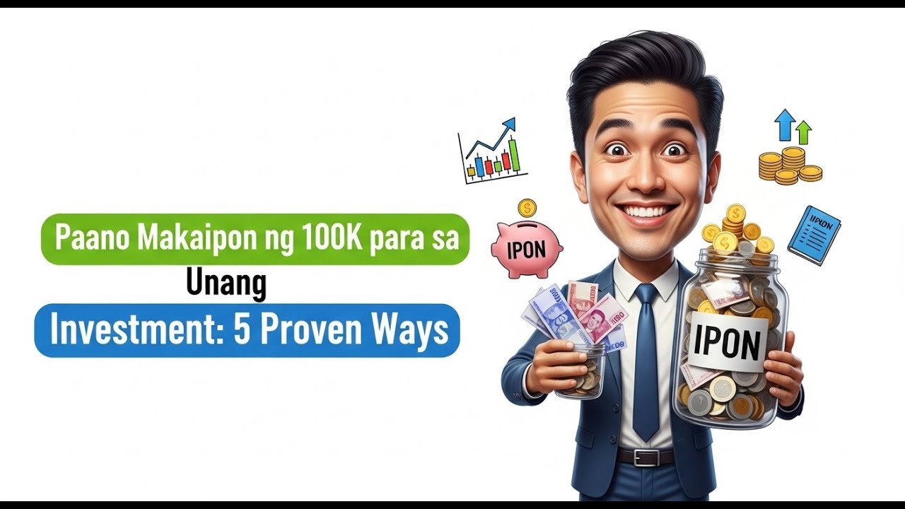 Paano Makaipon ng 100K para sa Unang Investment: 5 Proven Ways