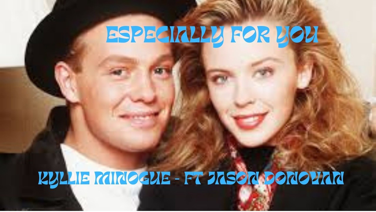 Kylie Minogue - ft Jason Donovan - Especially For You - Tradução