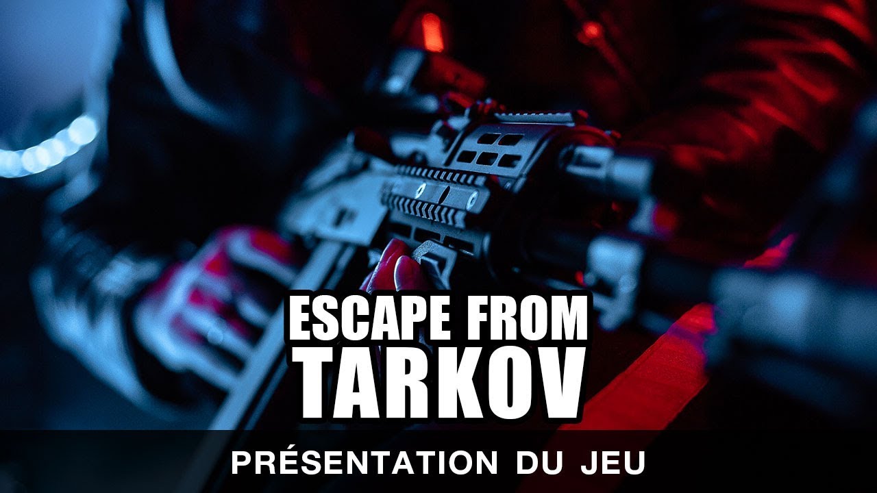 [FR] Escape from Tarkov - Présentation du jeu