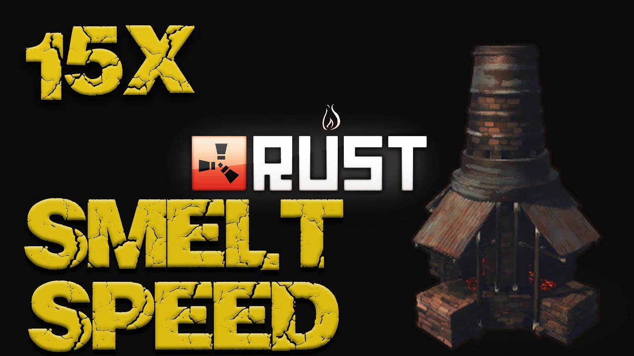15x Smelting Speed - Rust - Furnace Efficiency Guide