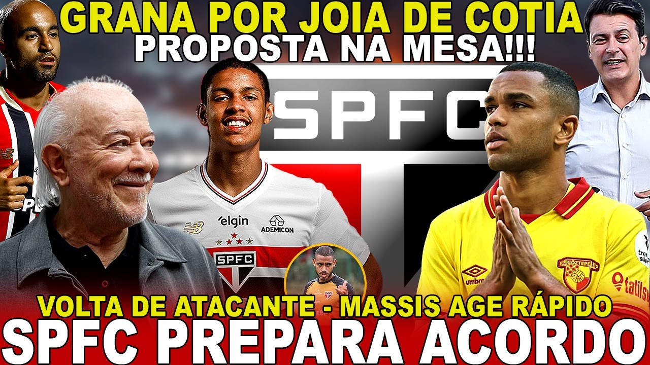 AGORA VAI!!! SPFC FECHANDO COM CRAQUE! GRANA POR JOIA DE COTIA | VOLTA DE ATACANTE | OFERTA PODEROSA
