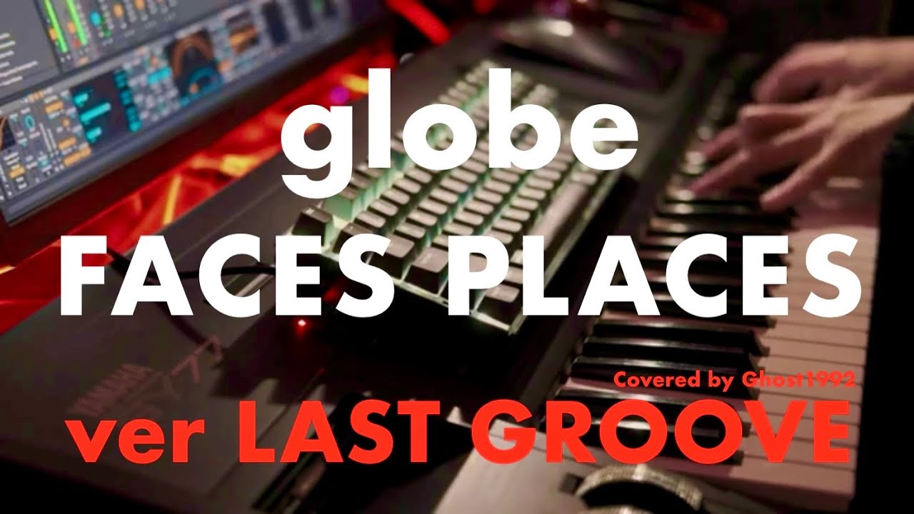 globe - FACES PLACES 1997 (ver LAST GROOVE) JD-800