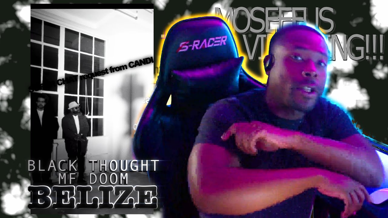SUPER CHAT req fr CANDI ⬛️💭👺BLACK THOUGHT | MF DOOM - BELIZE #reaction #moseefus #the20viewking