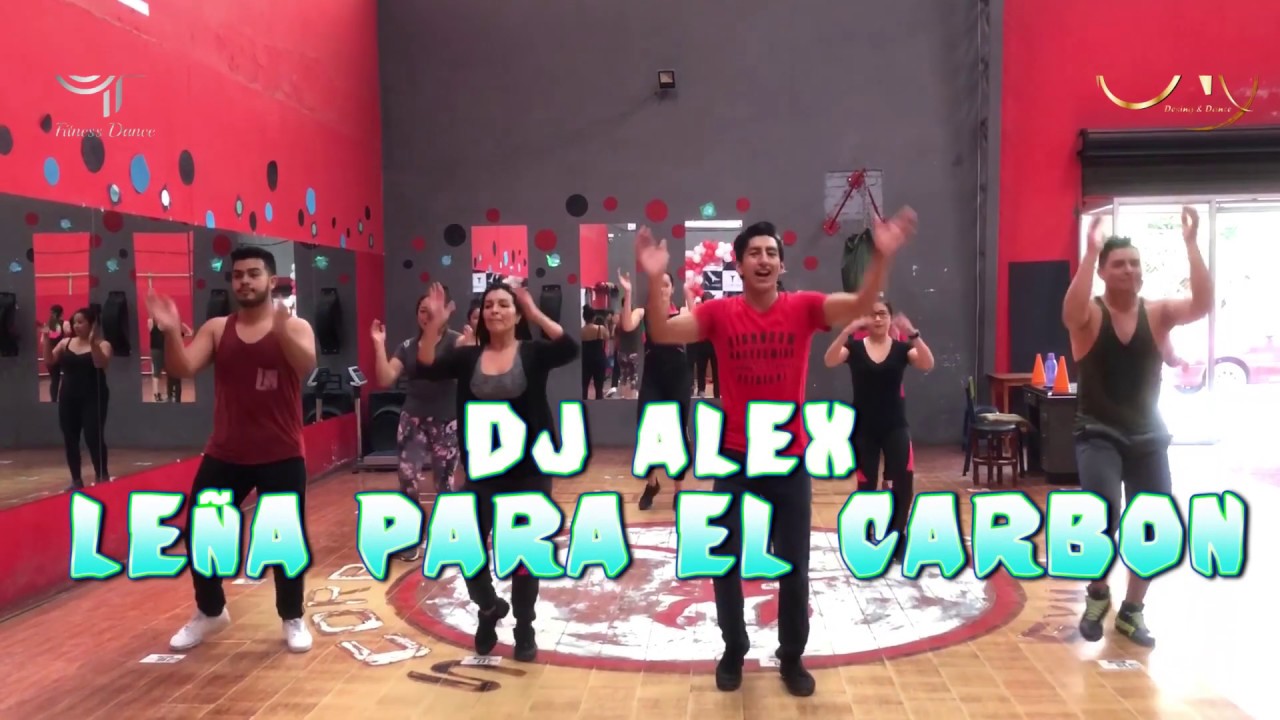 Leña para el Carbon - Dj Alex (Coreografia) / Javy Mache