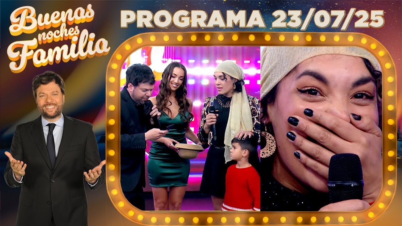 BUENAS NOCHES FAMILIA - Programa 23/07/25 - INVITADA: LA TIGRESA ACUÑA