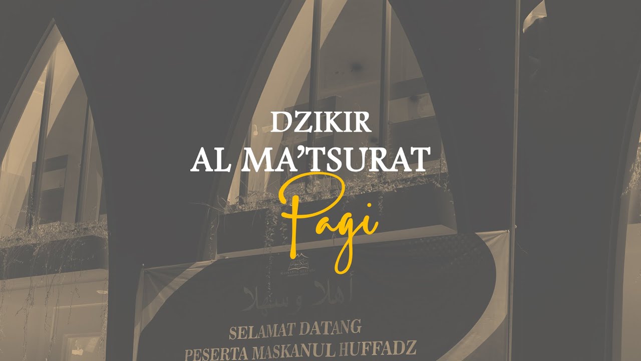 DZIKIR AL MA'TSURAT PAGI || USTADZ LALU MARWAN DAHLAN || MASKANUL HUFFADZ INDONESIA