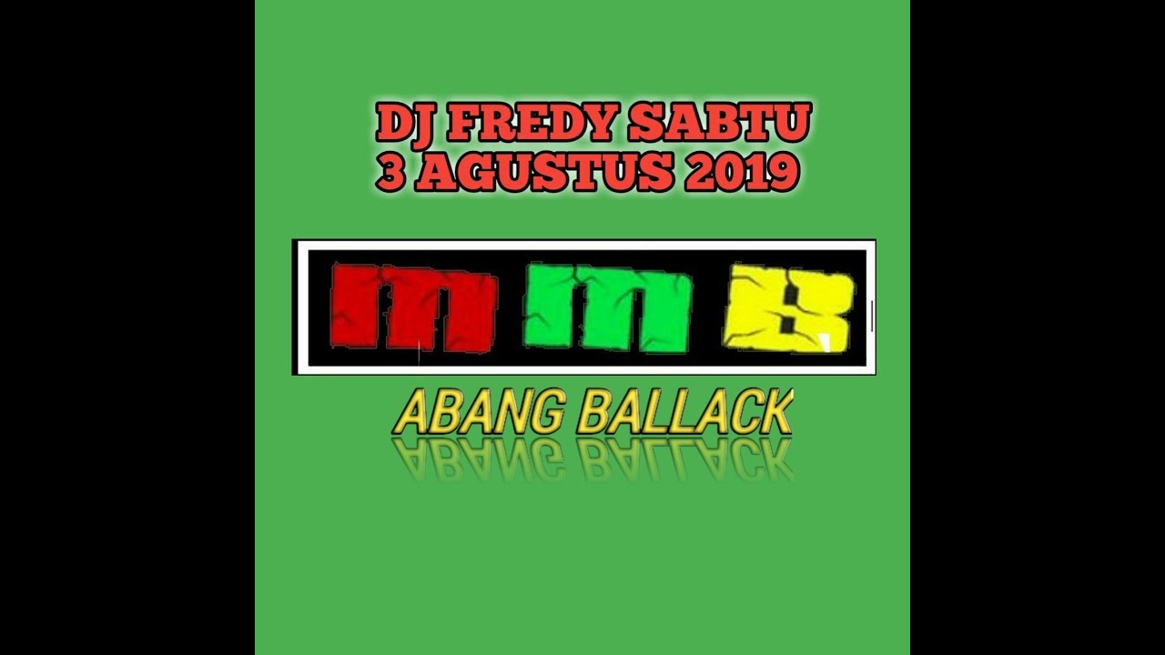 DJ FREDY SABTU 3-8-2019(MALAM MINGGU)