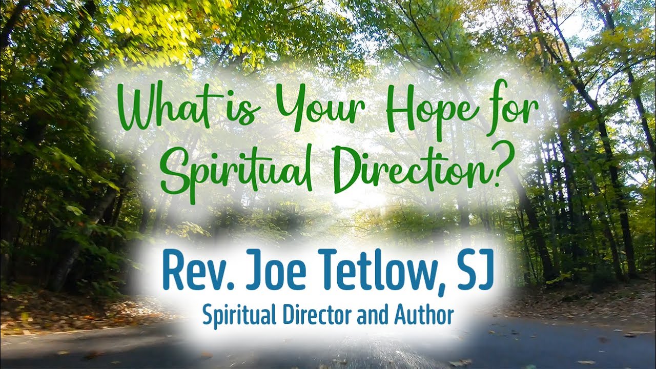 What is Your Hope for Spiritual Direction? #6