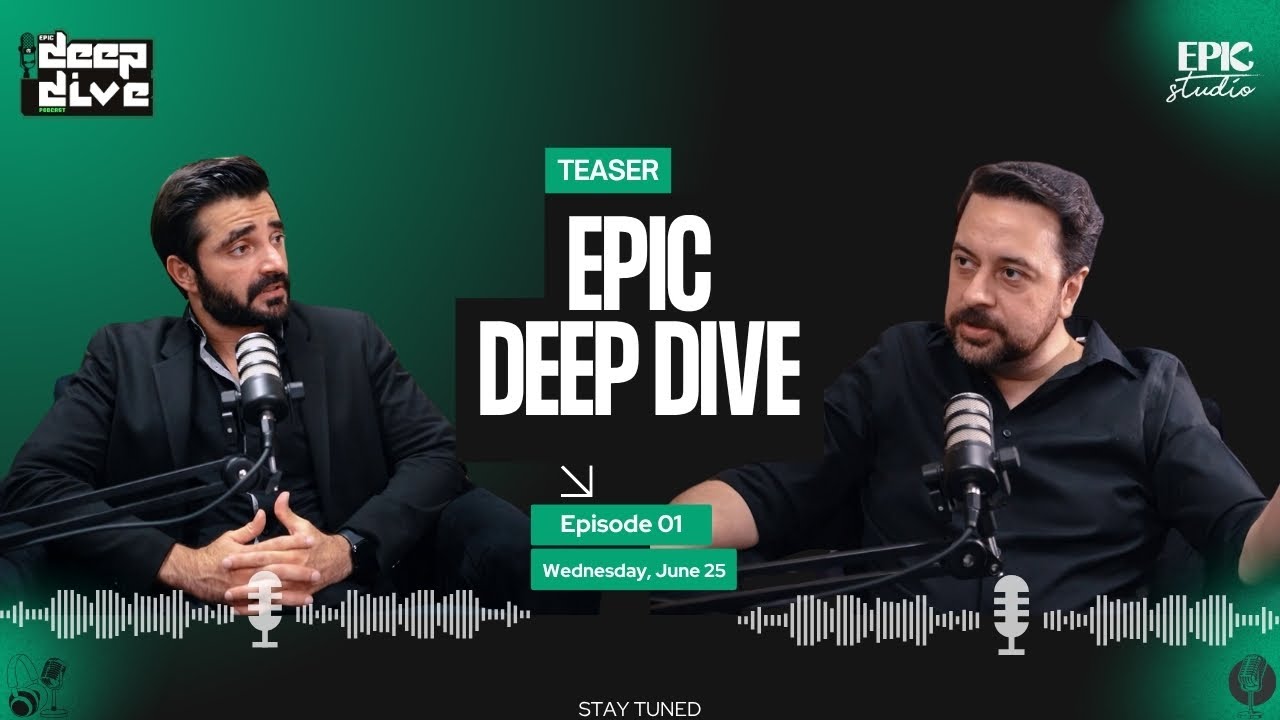 Teaser | Epic Deep Dive (Podcast) ft. Hamza Ali Abbasi