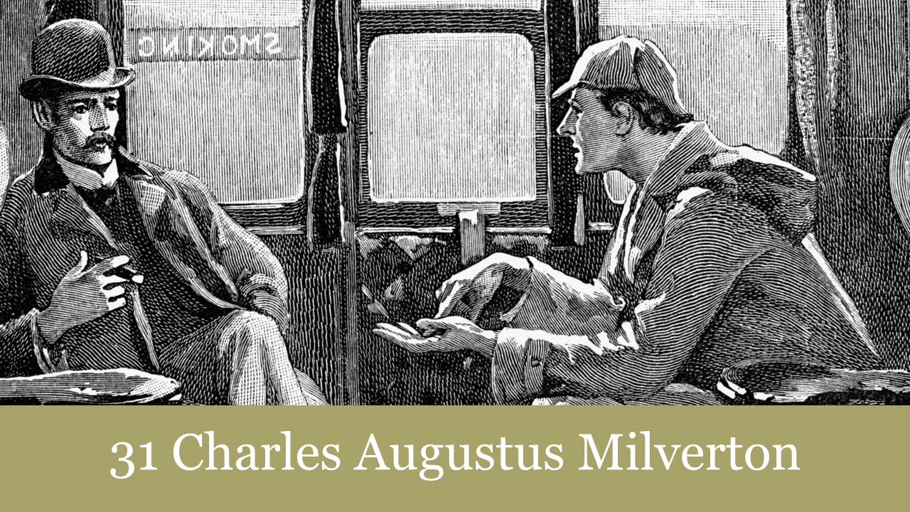 31 Charles Augustus Milverton from The Return of Sherlock Holmes (1905) Audiobook
