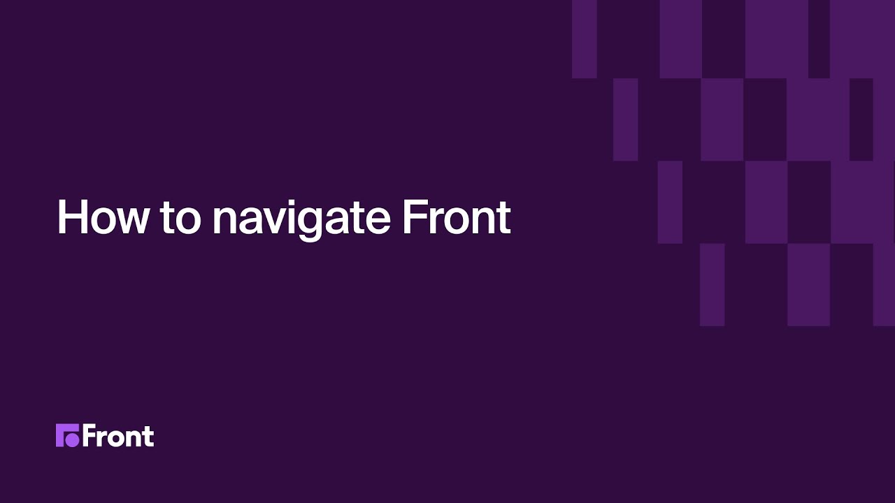 How to navigate Front with ease