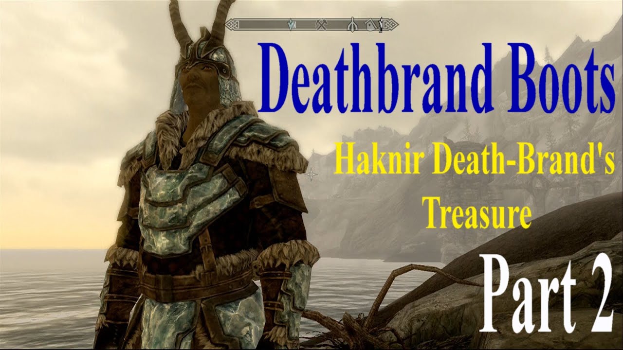 Skyrim Dragonborn DLC: Haknir Death-Brand's Treasure- Deathbrand Boots- Part 2