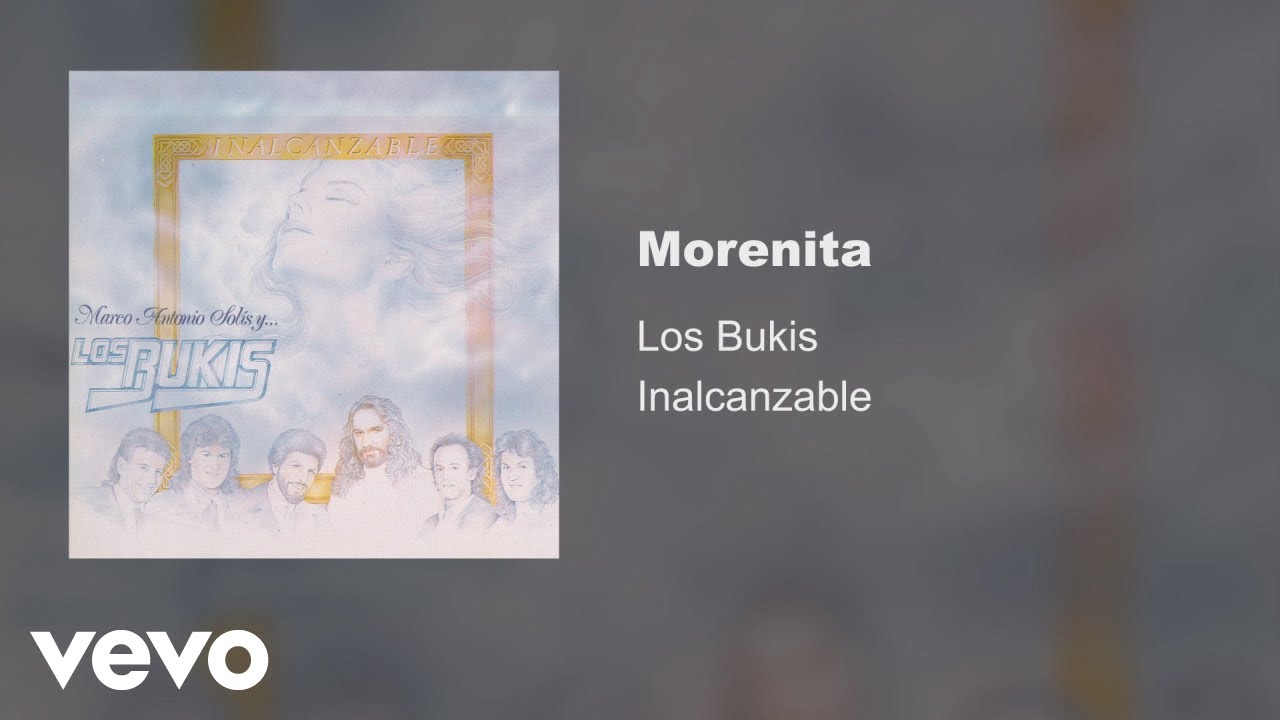 Los Bukis - Morenita (Audio)