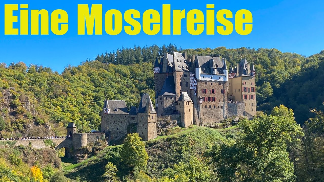 Eine Moselreise mit dem Wohnmobil - Beilstein - Burg Eltz - Cochem