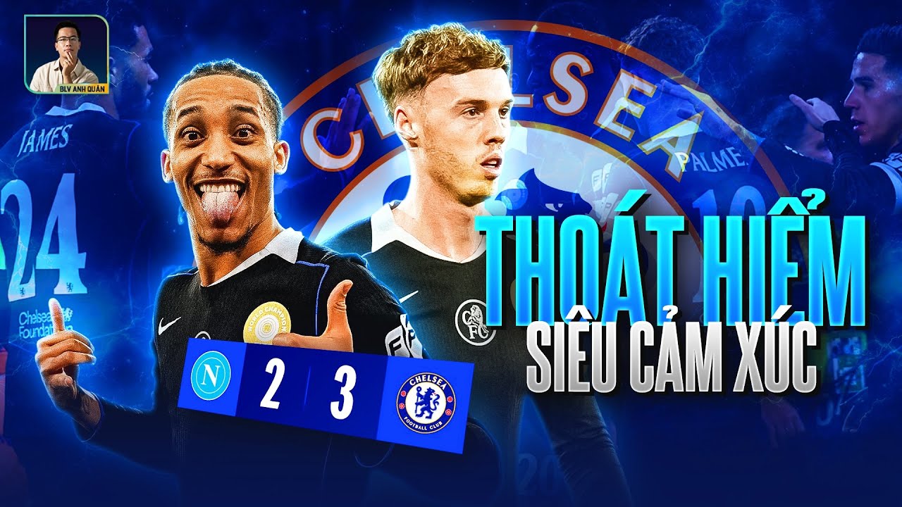 ĐÊM CHAMPIONS LEAGUE SIÊU CẢM XÚC: CHELSEA THOÁT HIỂM NHỜ TIẾNG GẦM CỦA PEDRO VÀ PALMER