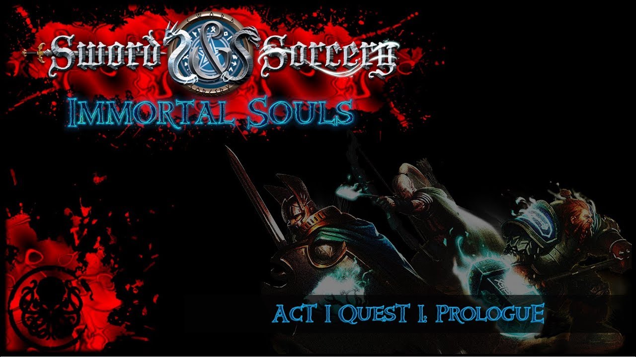 Sword & Sorcery Immortal Souls | Prologue | Introduction & Setup