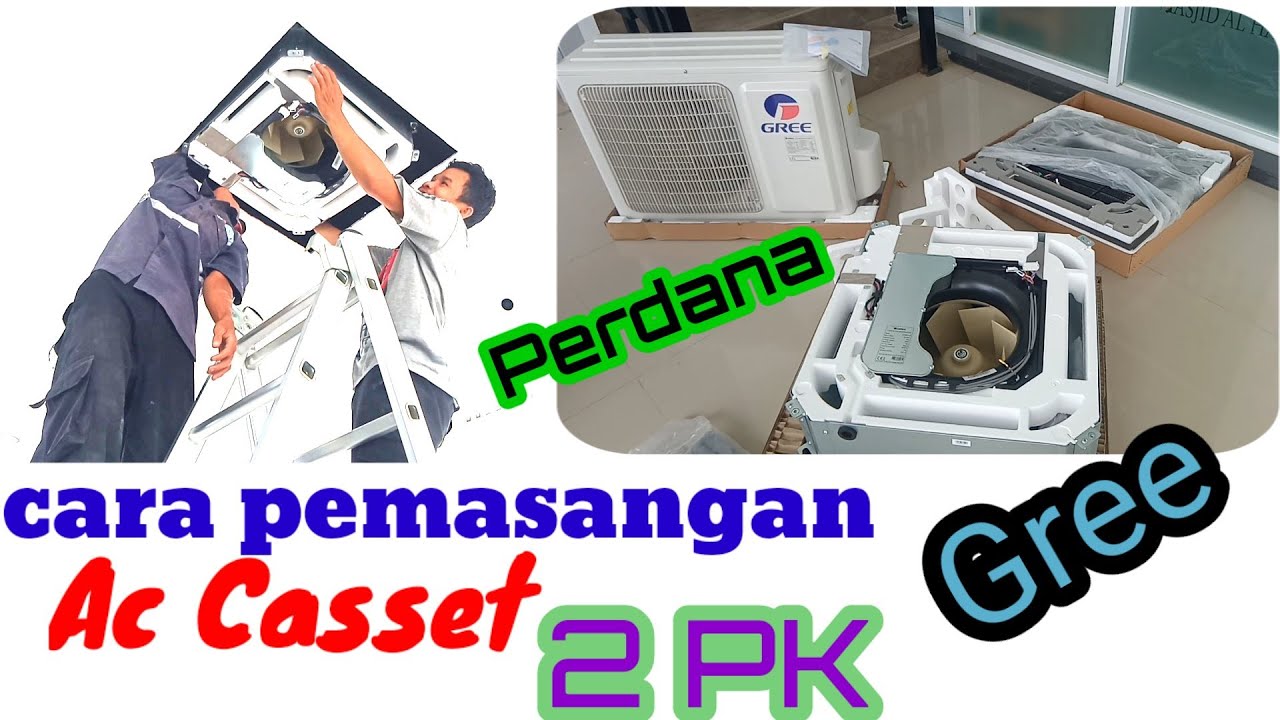 Review Air Conditioner (AC) Gree cassette type GUL50W/A-K And Installation process - step by step