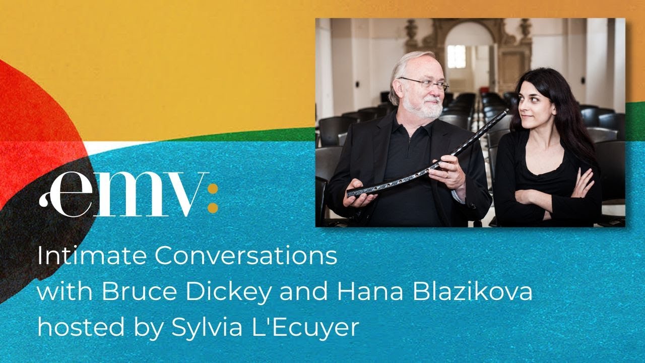 Intimate Conversations with Bruce Dickey and Hana Blazikova | EMV