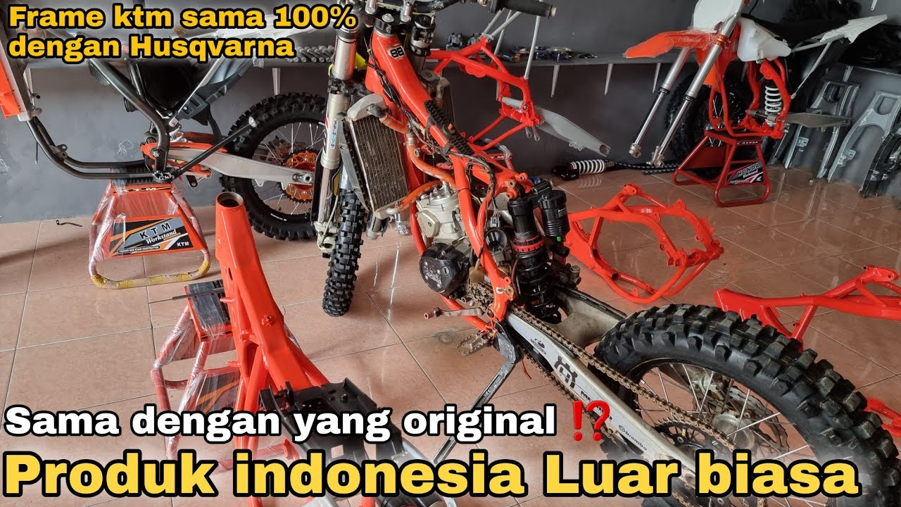 Rangka KTM Buatan indonesia ini sih gila❗ Sama dengan Original PNP juga buat Husqvarna ❗